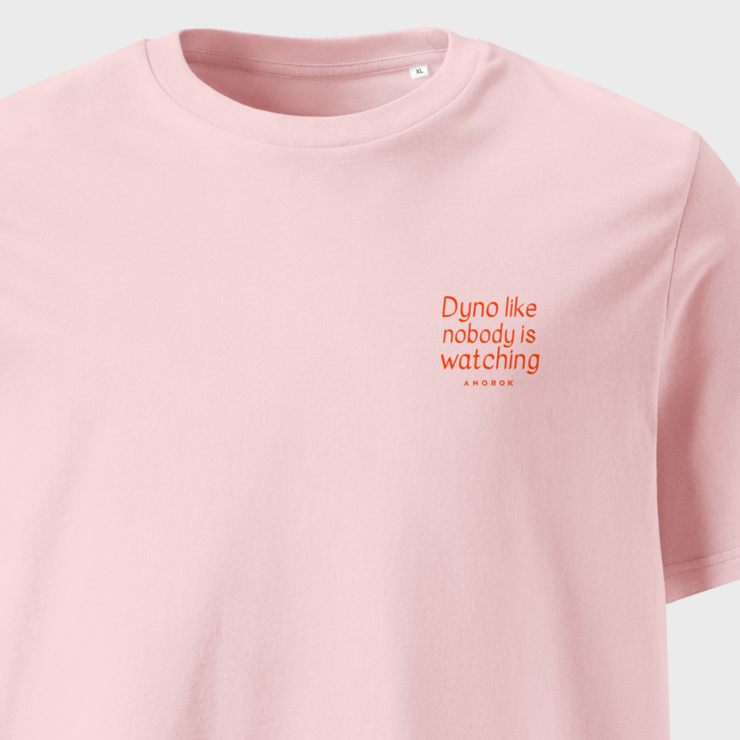 Dyno like nobody is watching - Organic Tee