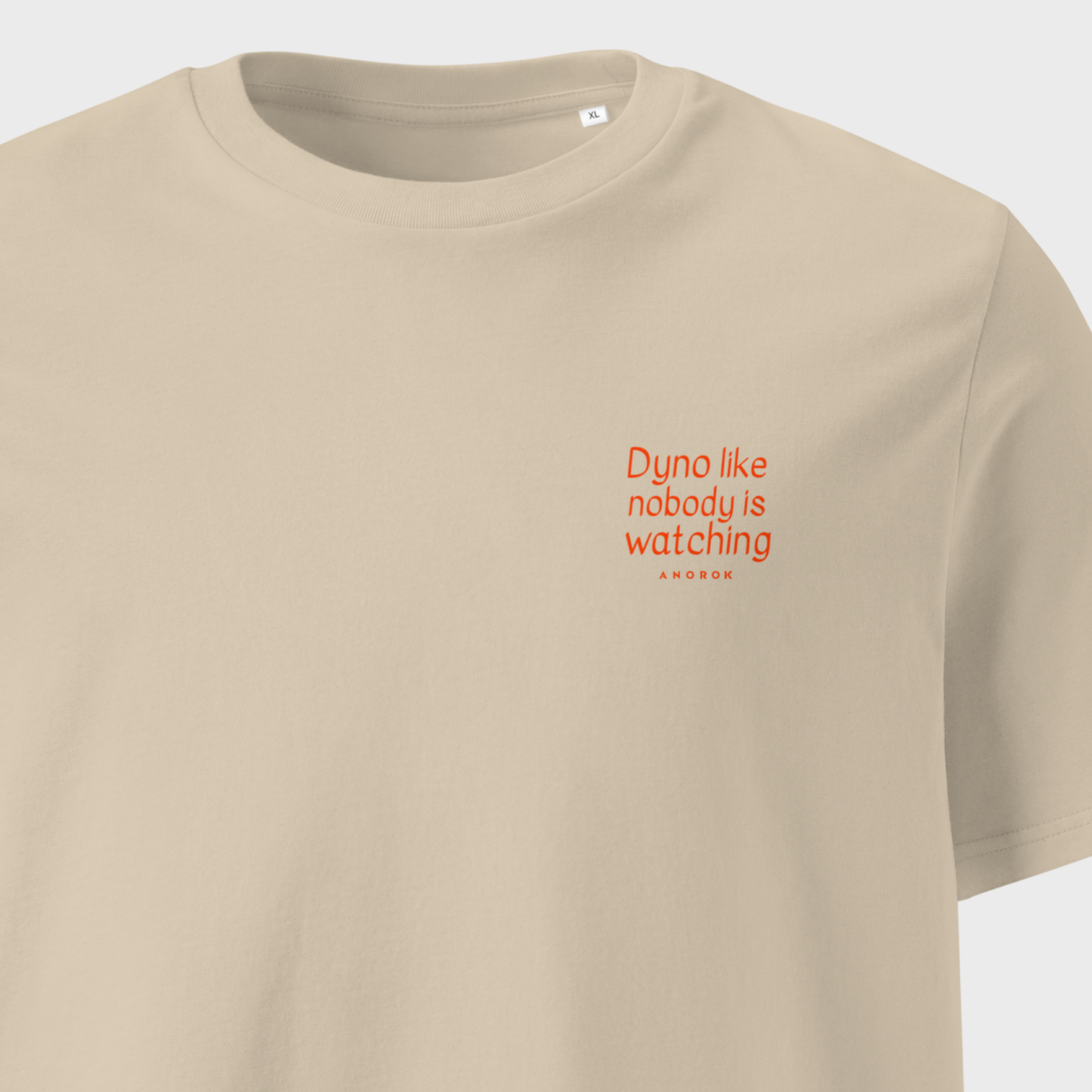Dyno like nobody is watching - Organic Tee