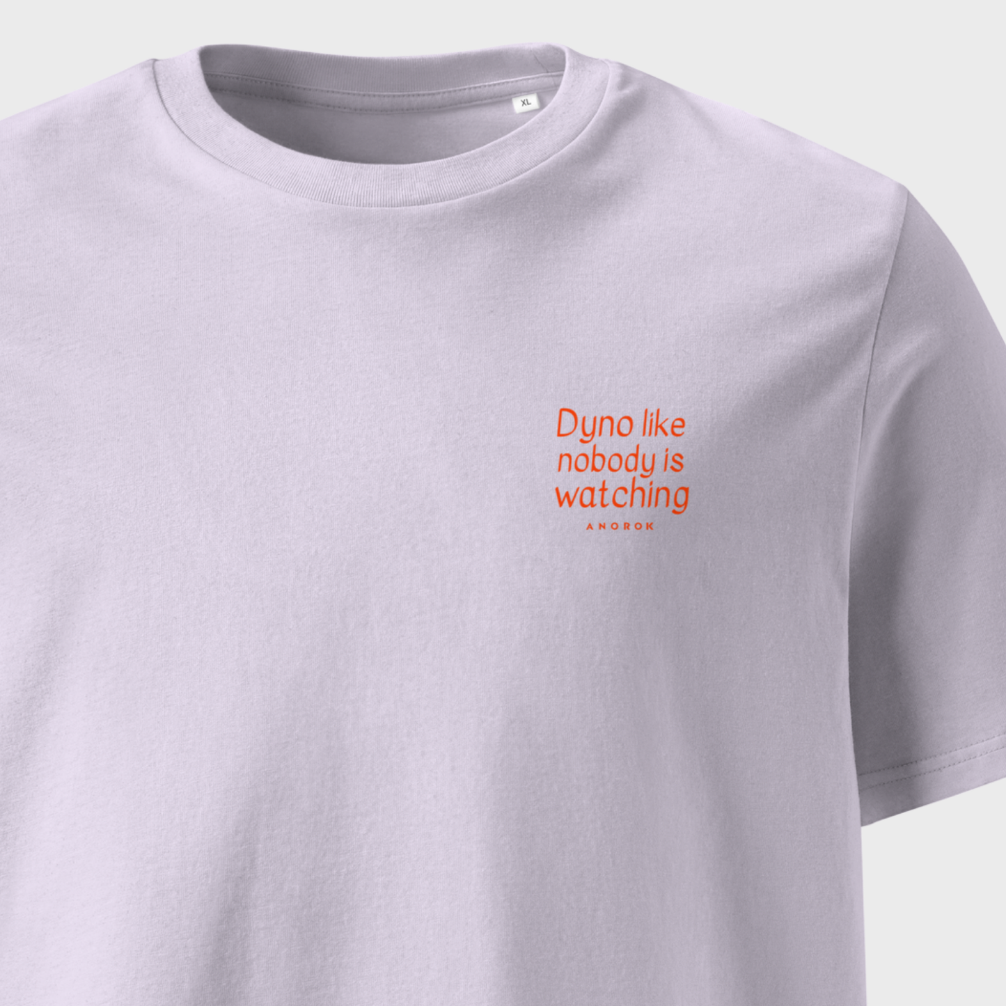 Dyno like nobody is watching - Organic Tee